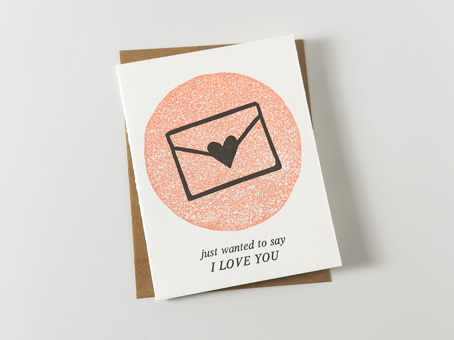 Just Wanted to Say I Love You Card