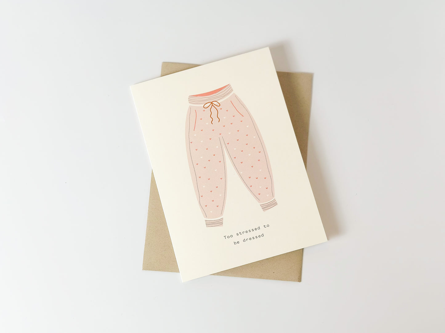 Too Stressed to be Dressed Card