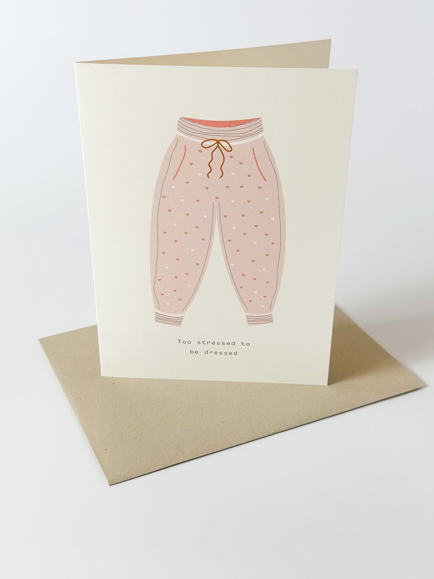 Too Stressed to be Dressed Card