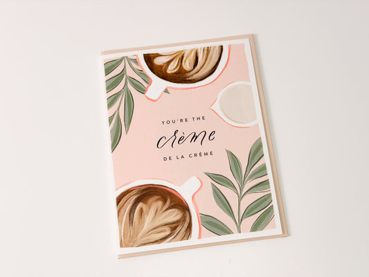 You're The Crem De La Creme