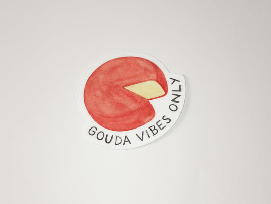 Gouda Vibes Only