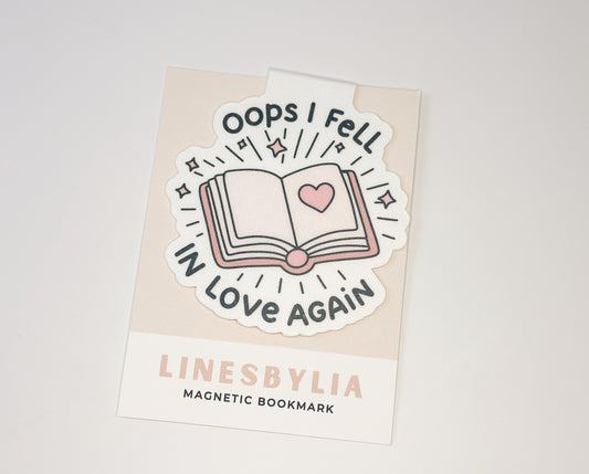 Oops I Fell In Love Again Magnetic Bookmark