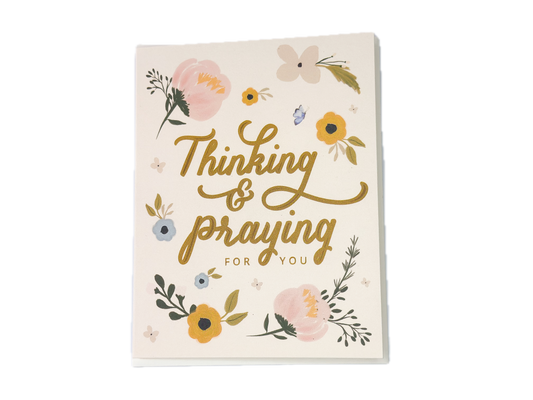 Thinking and Praying for You