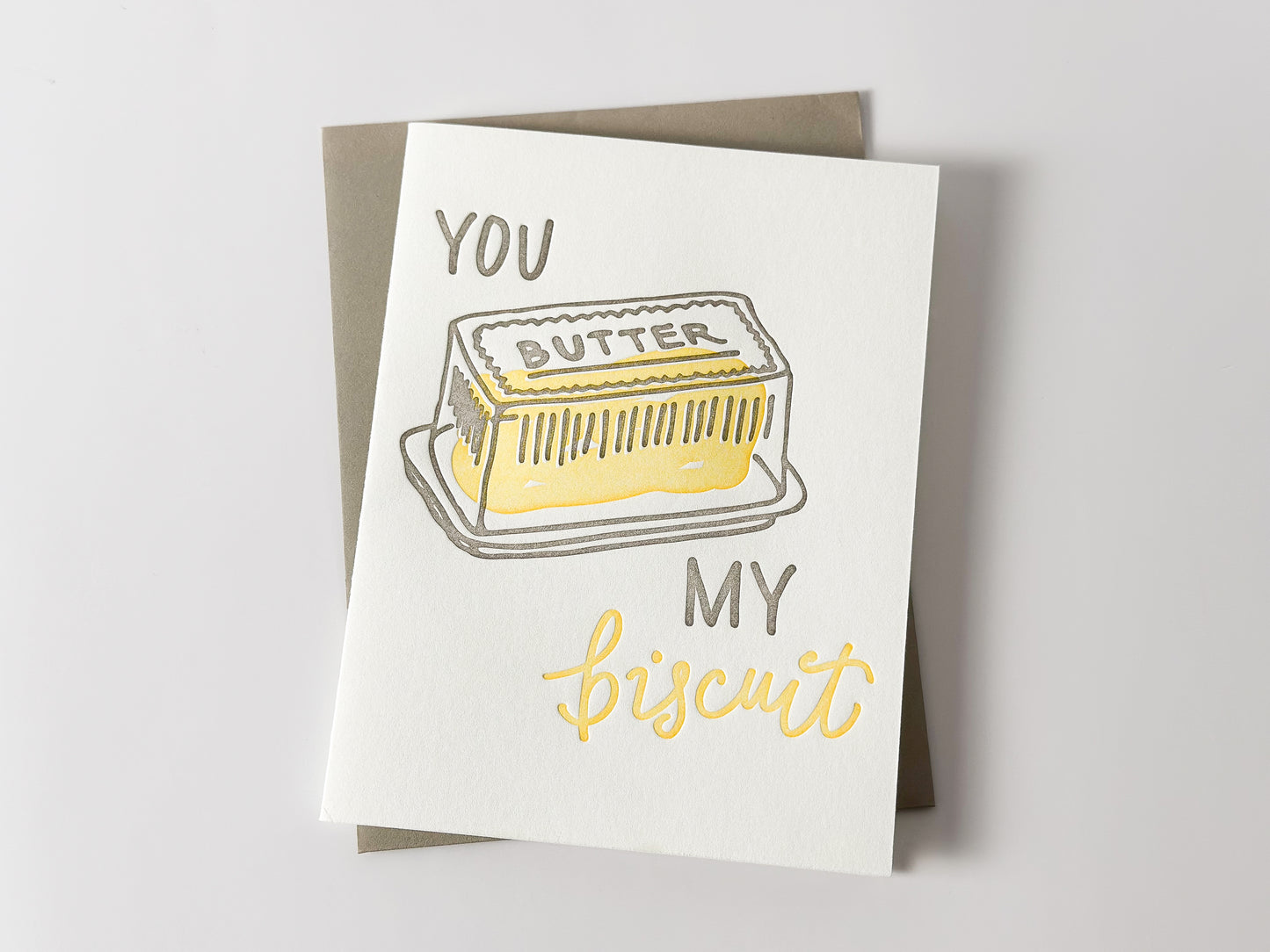 You Butter My Biscuit Card