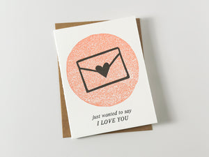 Just Wanted to Say I Love You Card
